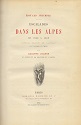 Escalades dans les Alpes de 1860 à 1869, Edouard Whymper : titre